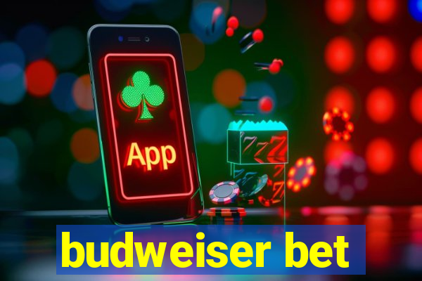 budweiser bet
